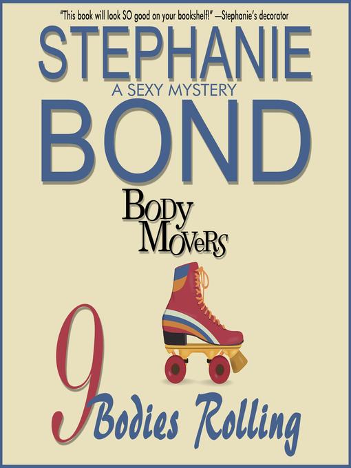 Title details for 9 Bodies Rolling by Stephanie Bond - Available
